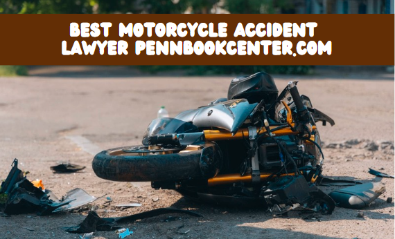 Best Motorcycle Accident Lawyer Pennbookcenter.com