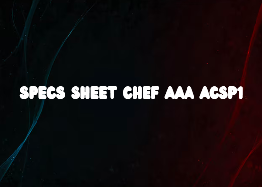 Specs Sheet Chef AAA ACSP1